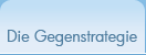 Die Gegenstrategie